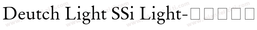 Deutch Light SSi Light字体转换